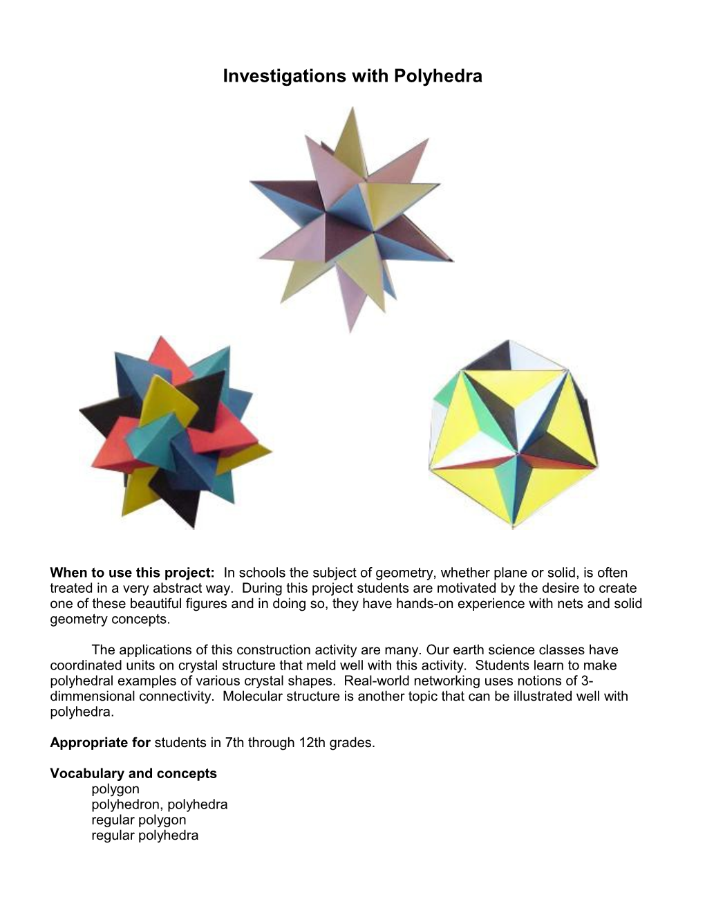 Investigations with Polyhedra