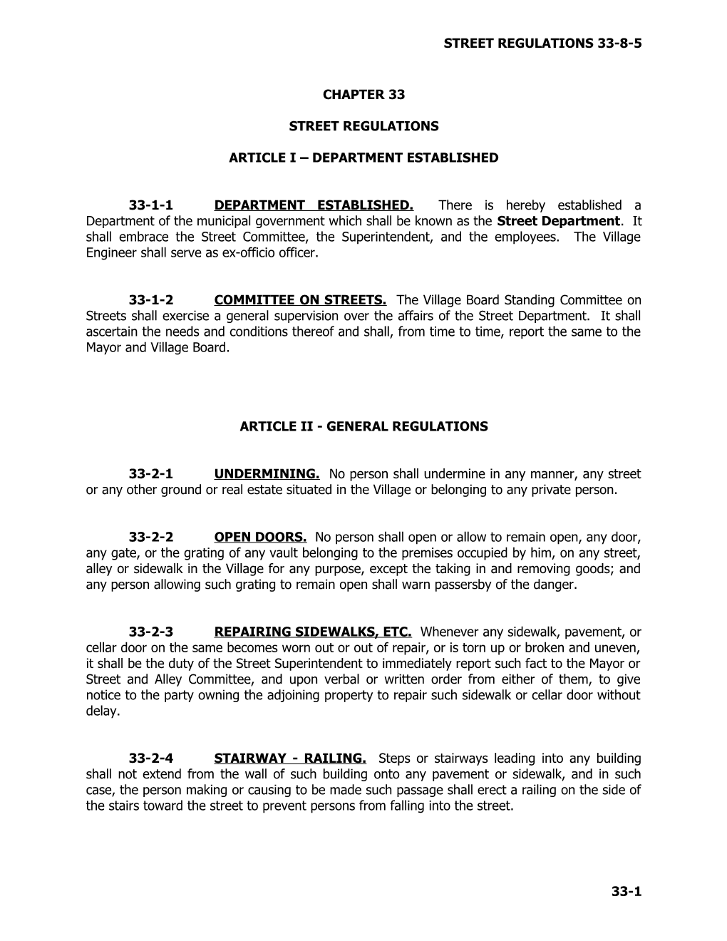 33-2-12	MERCHANDISE on PUBLIC STREET. It Shall Be Unlawful for Any Person, Firm Or Corporate