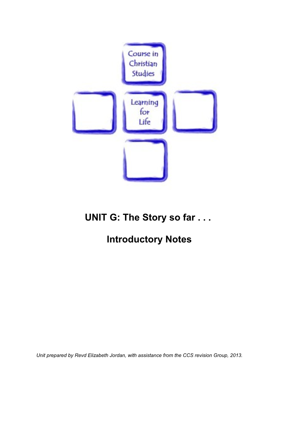 UNIT G: the Story So Far . .