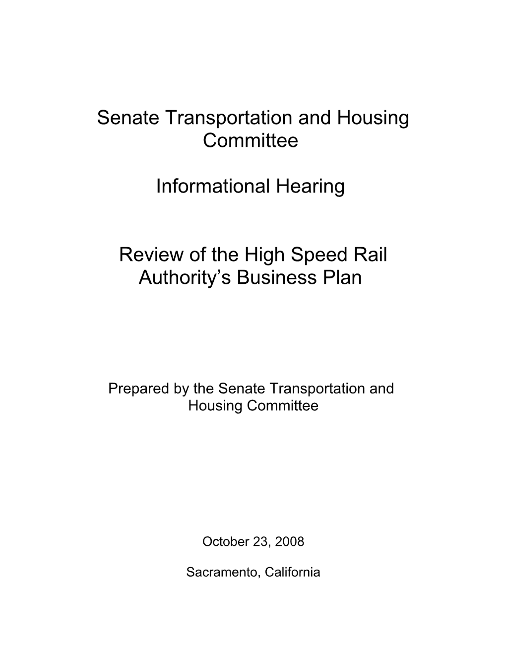 The Focus of Today S Hearing Is the Status of the California S High-Speed Rail Authority