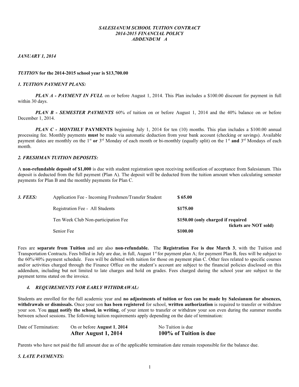 TUITION for the 2014-2015 School Year Is $13,700.00