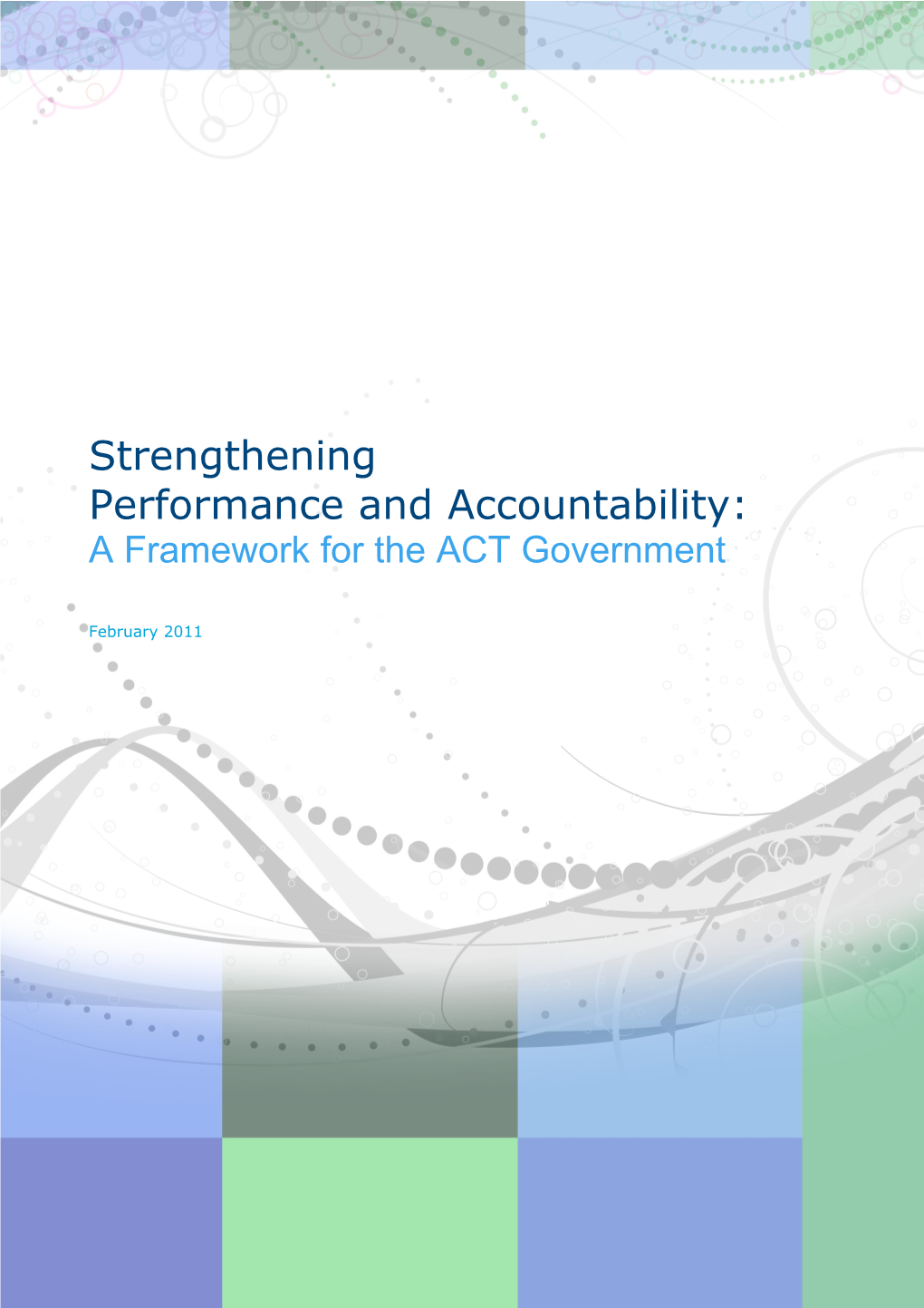 Strengthening Performance and Accountability: a Framework for the ACT