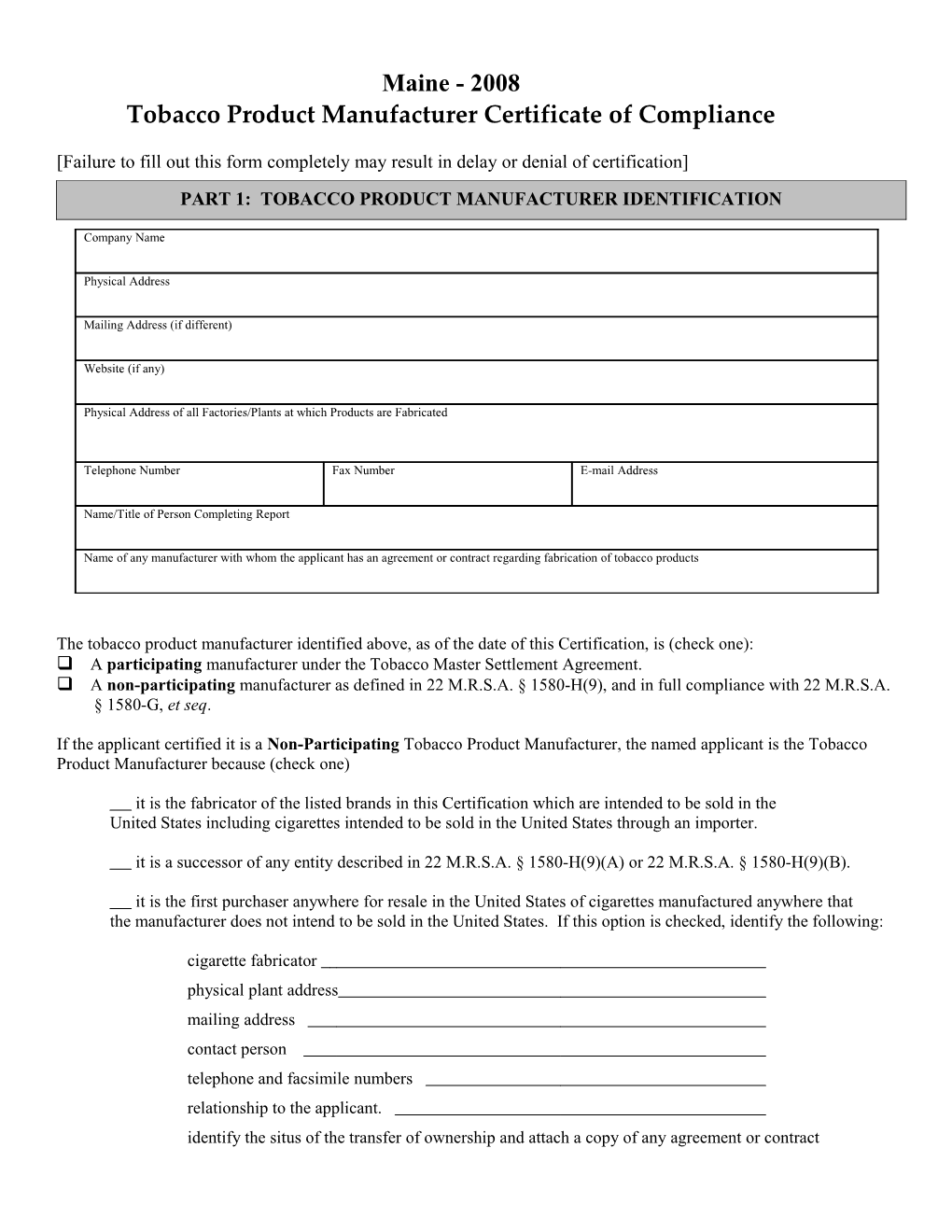 Failure to Fill out This Form Completely May Result in Delay Or Denial of Certification