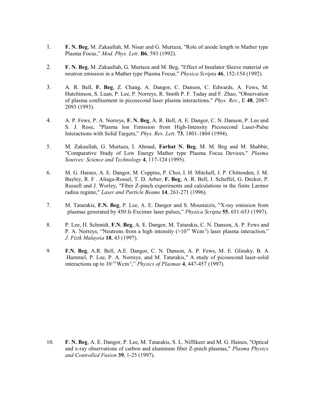 F. N. Beg, M. Zakaullah, M. Nisar and G. Murtaza, Role of Anode Length in Mather Type Plasma