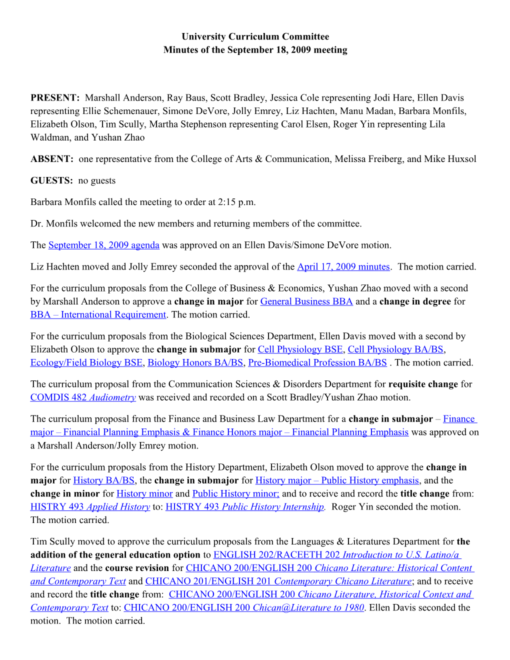 University Curriculum Committee Minutes of the September 18, 2009 Meeting