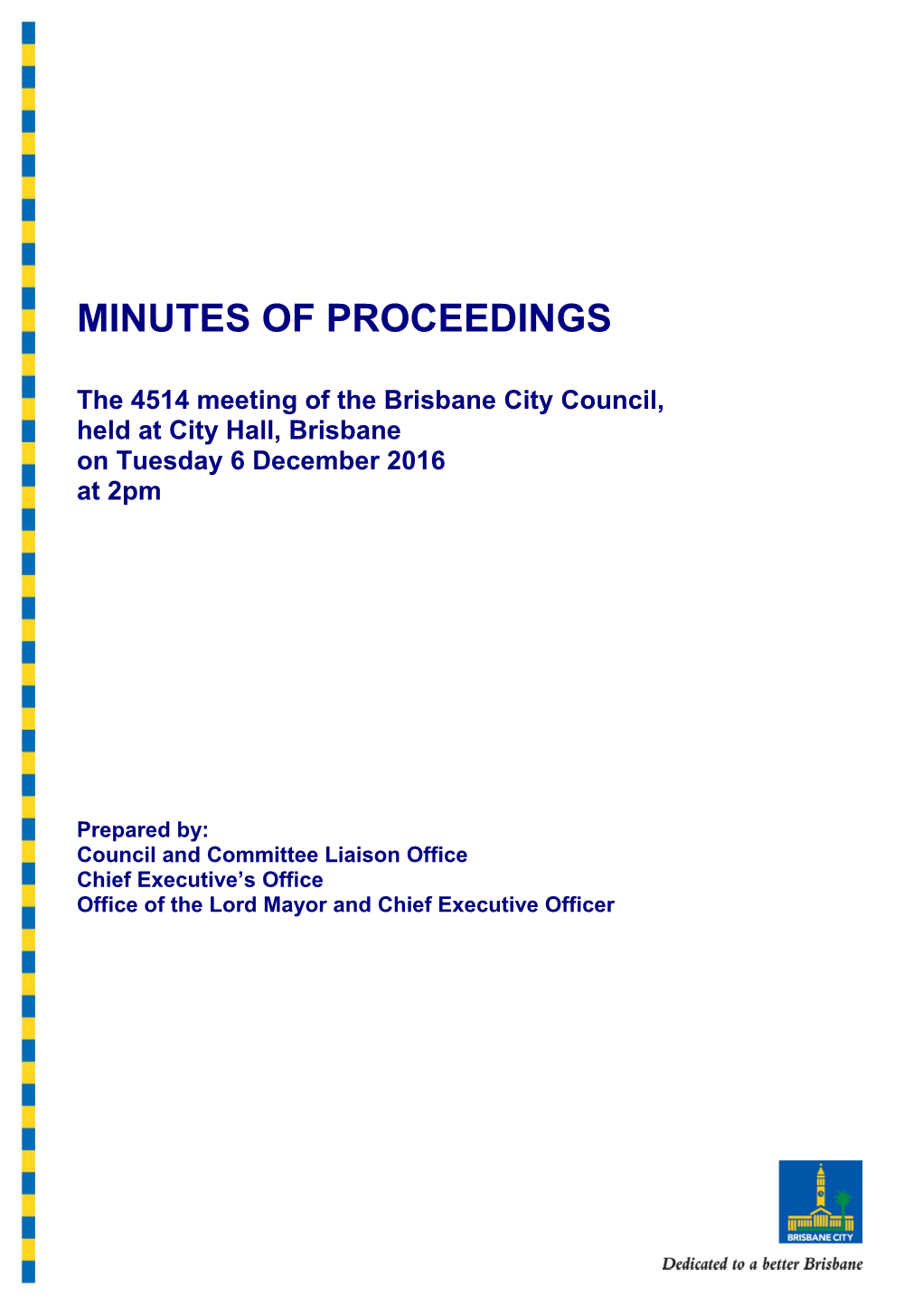 The 4514 Meeting of the Brisbane City Council