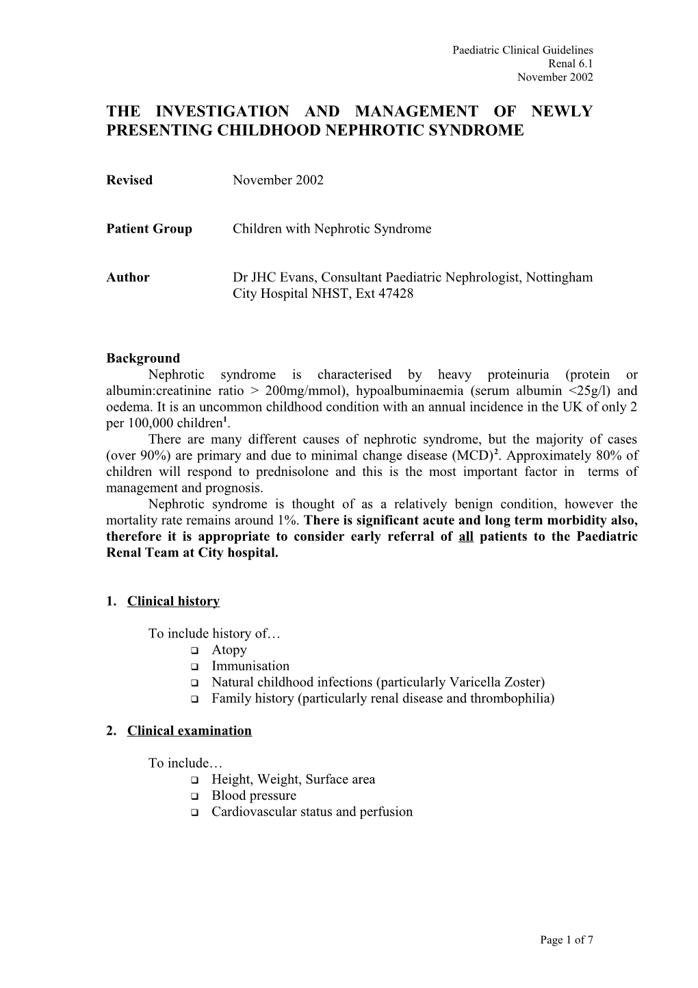 THE Investigation and MANAGEMENT of NEWLY PRESENTING Childhood Nephrotic Syndrome