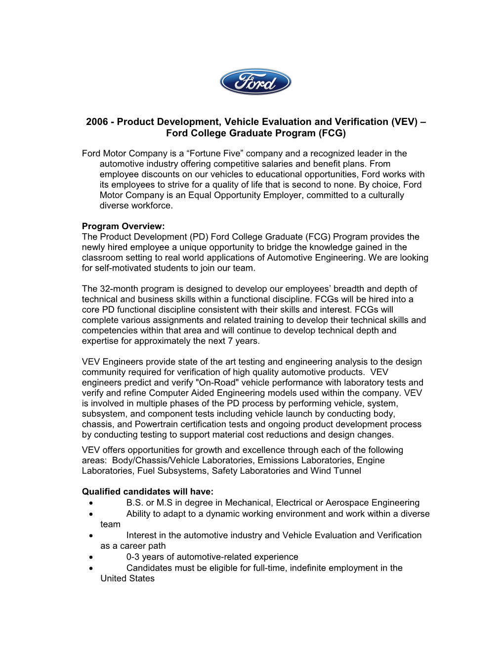 2006 - Product Development, Vehicle Evaluation and Verification (VEV) Ford College Graduate