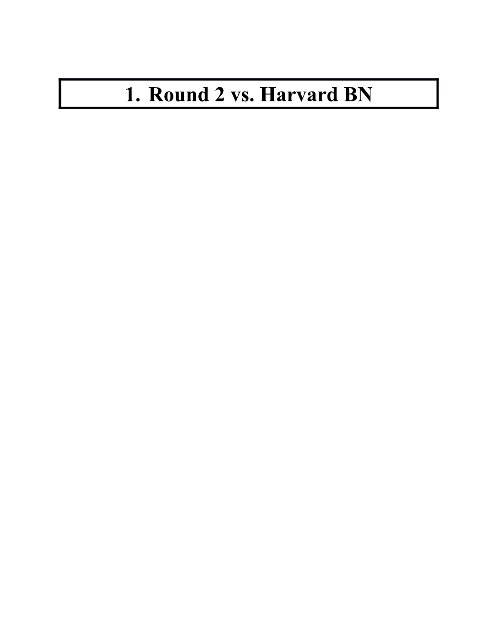 Round 2 Vs. Harvard BN