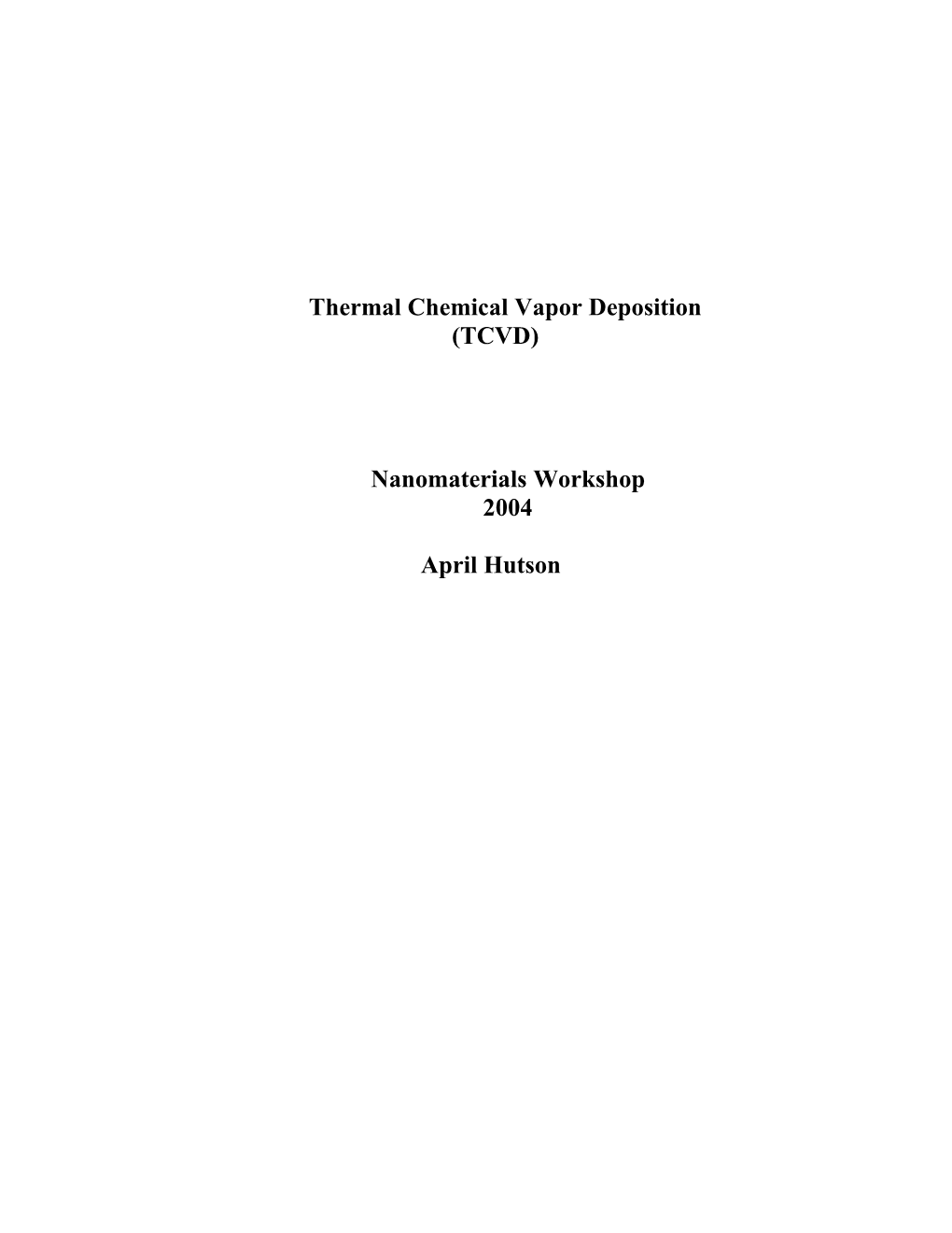 Thermal Chemical Vapor Deposition