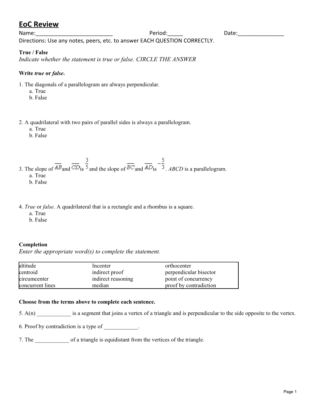 Directions: Use Any Notes, Peers, Etc. to Answer EACH QUESTION CORRECTLY