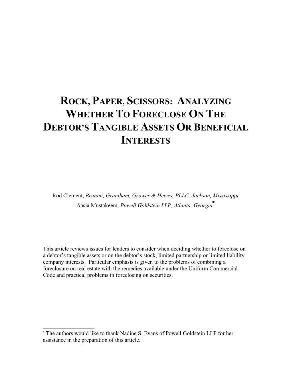 Rock, Paper, Scissors: Analyzing Whether to Foreclose on the Debtor S Assets Or Beneficial