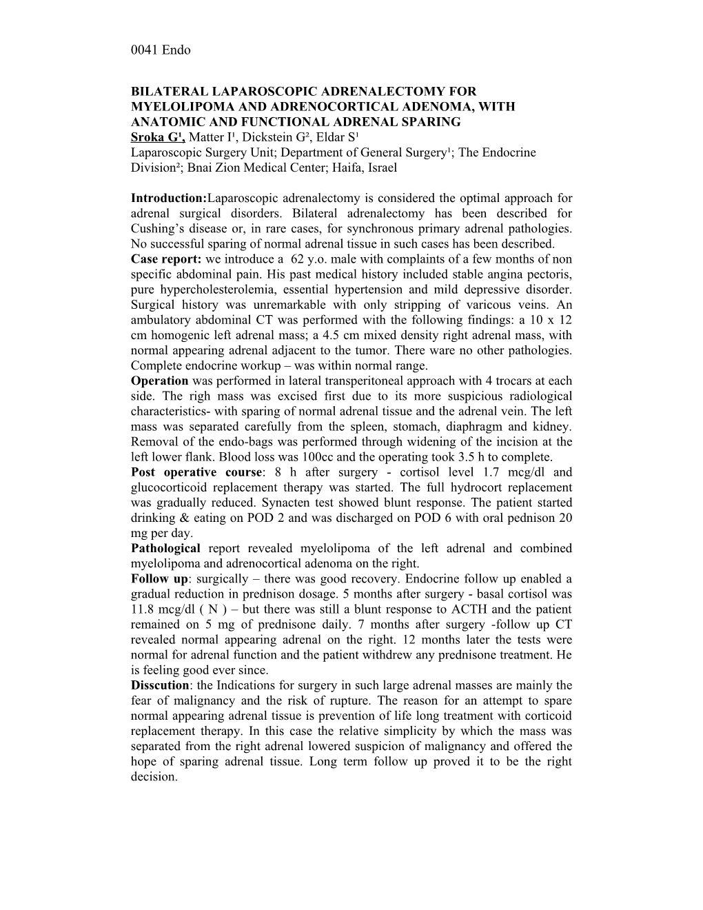 Bilateral Laparoscopic Adrenalectomy for Myelolipoma and Adrenocortical Adenoma, with Rt