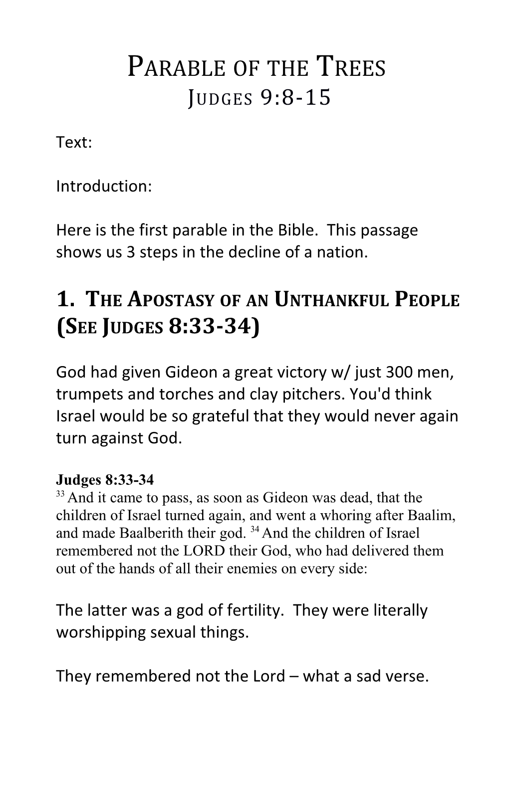 1. the Apostasy of an Unthankful People (See Judges 8:33-34)