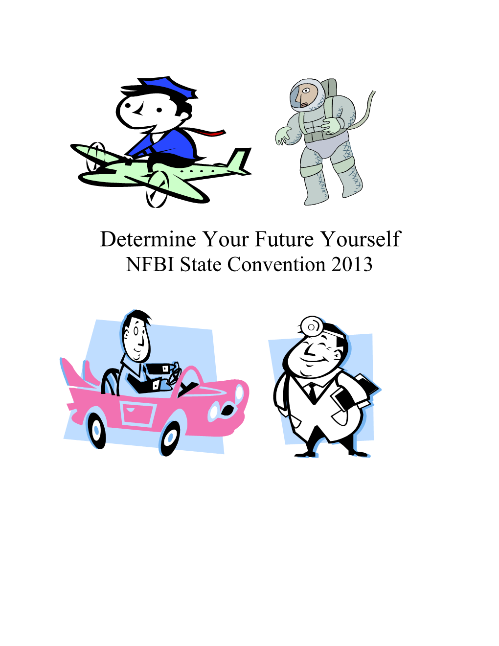 Determine Your Future Yourself