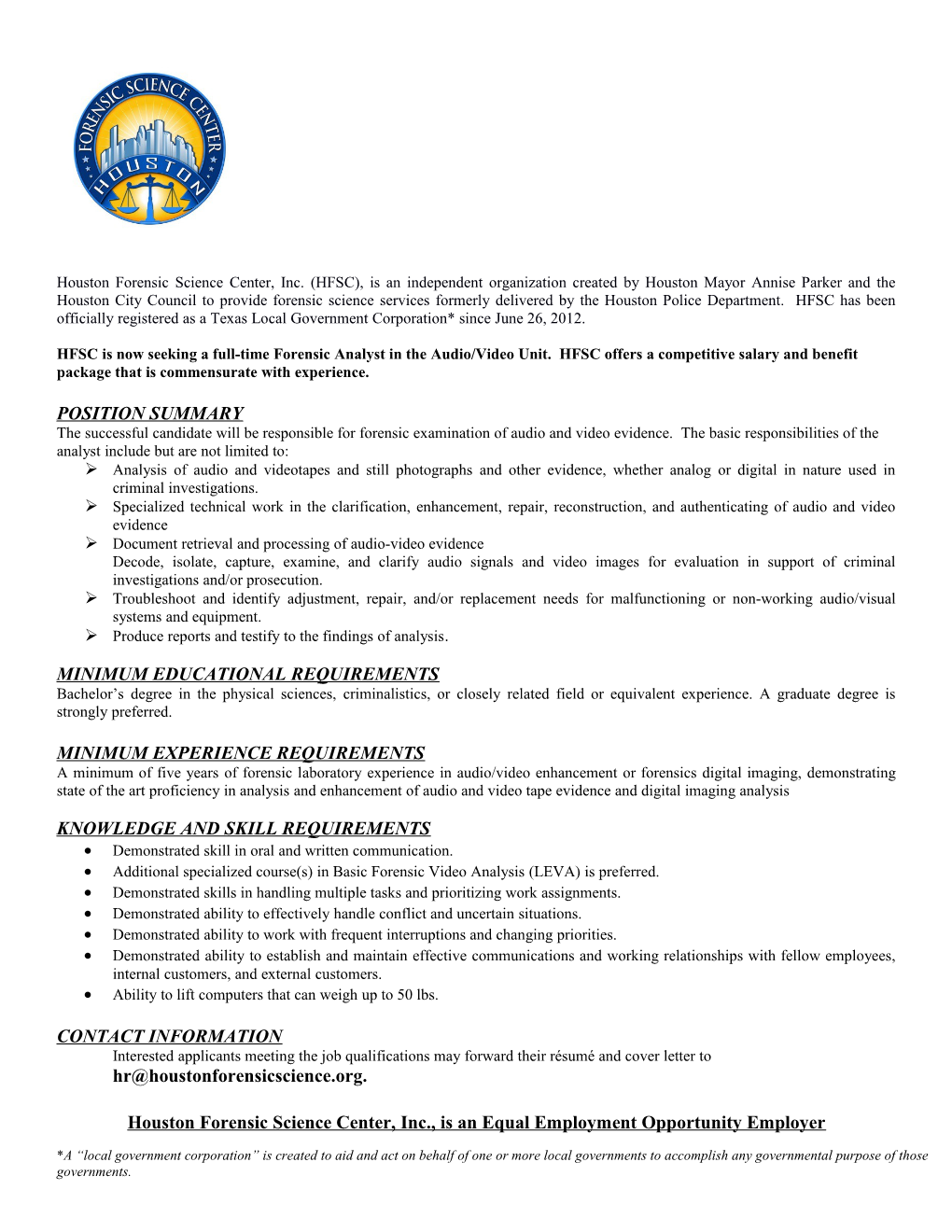 HFSC Is Now Seeking a Full-Time Forensic Analyst in the Audio/Video Unit. HFSC Offers