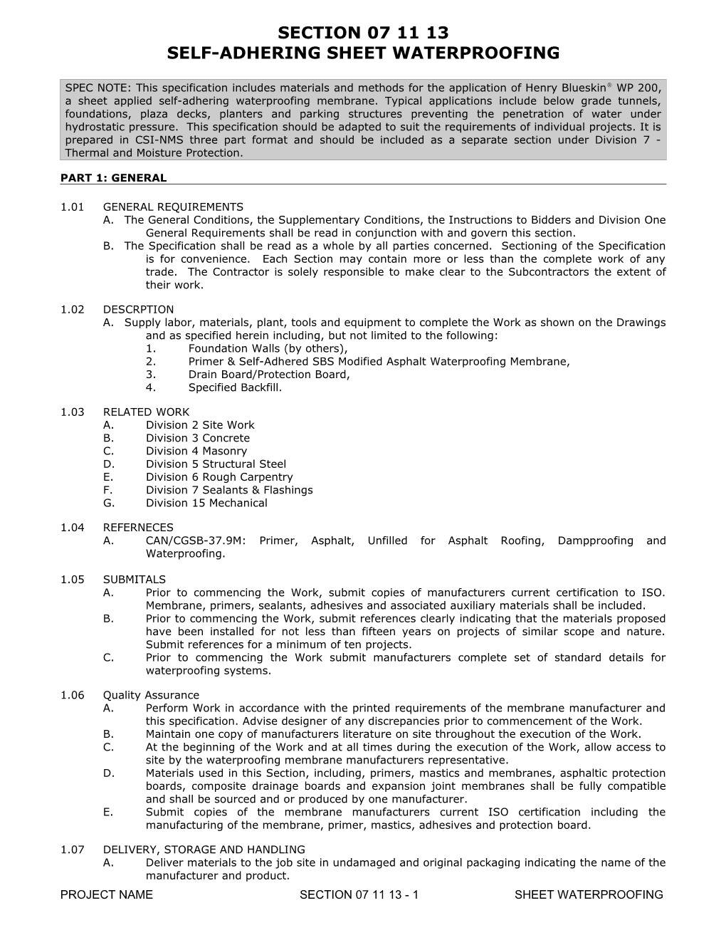 SPEC NOTE : This Specification Includes Materials and Methods for the Application of Elasto-Seal