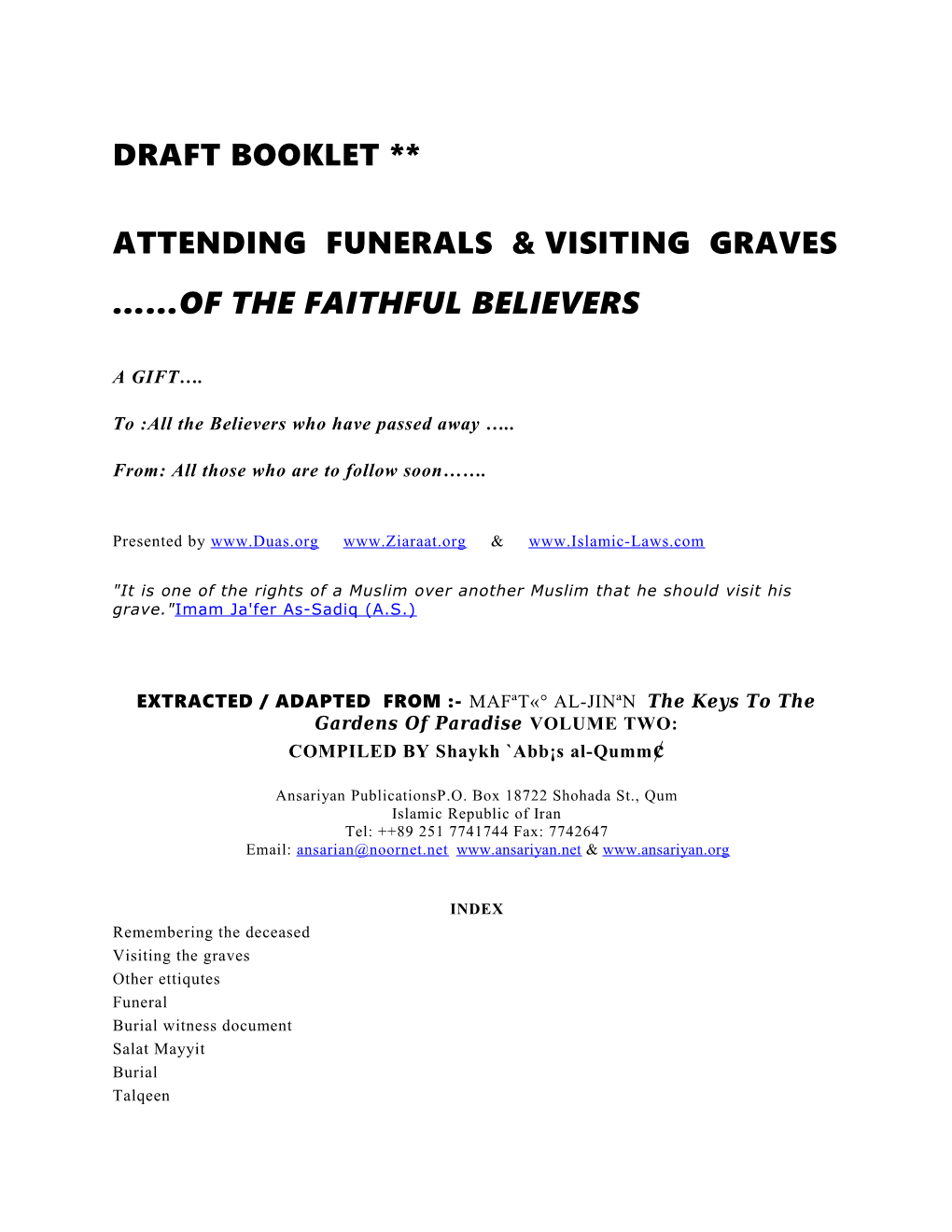 Attending FUNERALS Visiting Graves