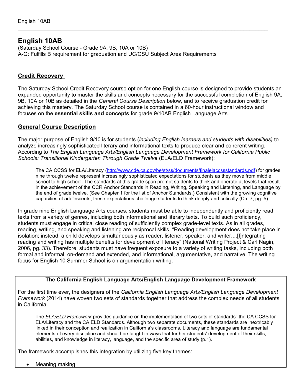 A-G: Fulfills B Requirement for Graduation and UC/CSU Subject Area Requirements