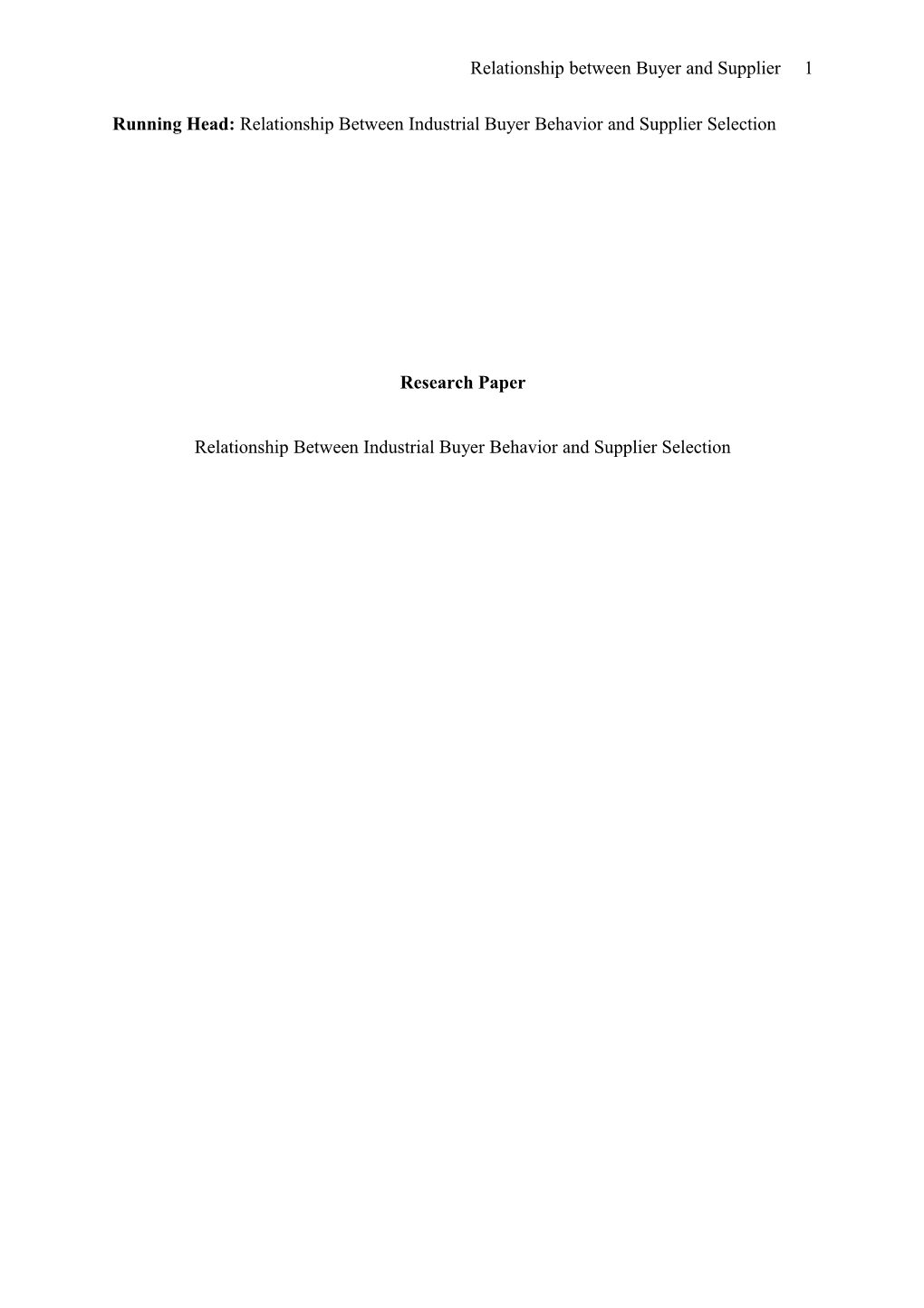 Running Head: Relationship Between Industrial Buyer Behavior and Supplier Selection