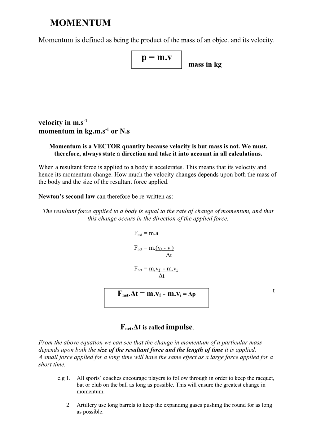 Momentum Is Defined As Being the Product of the Mass of an Object and Its Velocity