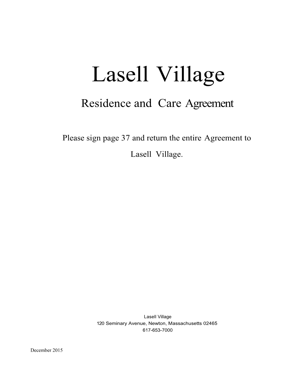 Please Sign Page 37 and Return the Entireagreementto Lasellvillage