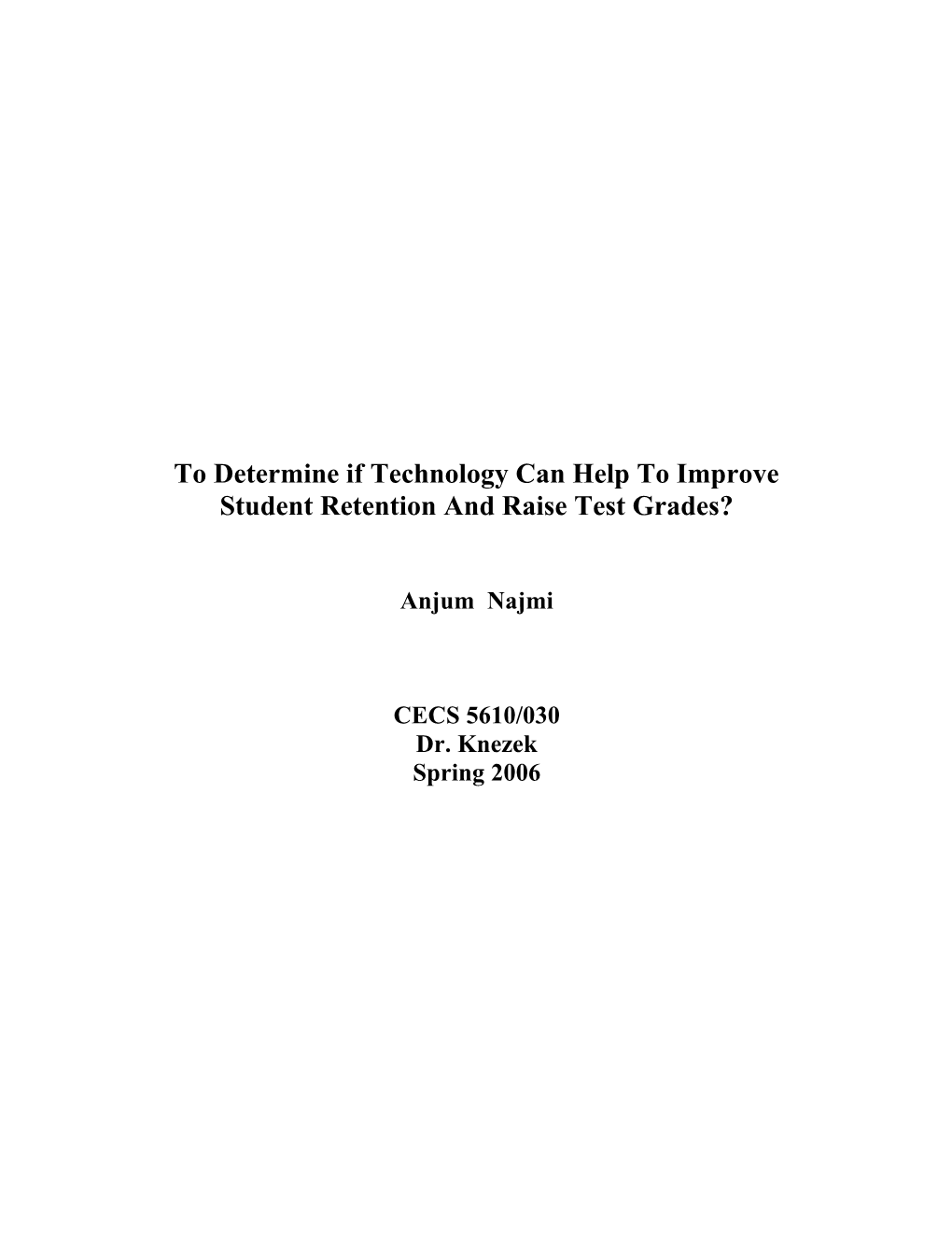To Determine If Technology Can Help to Improve