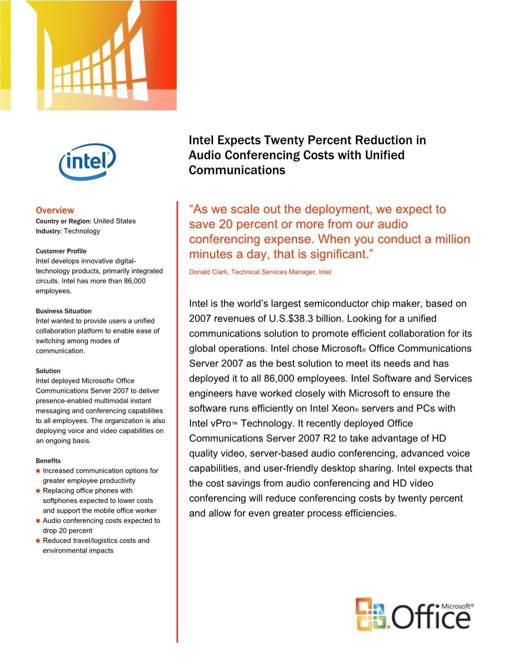 Founded in 1968 and with Revenues of U.S.$38.3 Billion, Intel Develops Advanced, Integrated