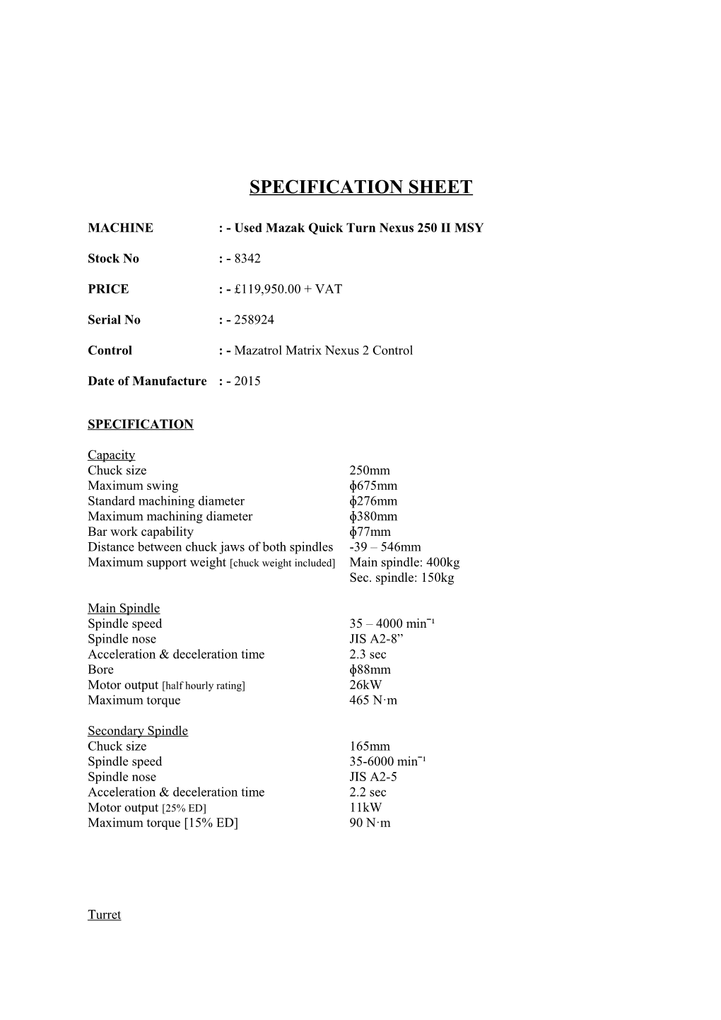 MACHINE: -Used Mazak Quick Turn Nexus 250 II MSY