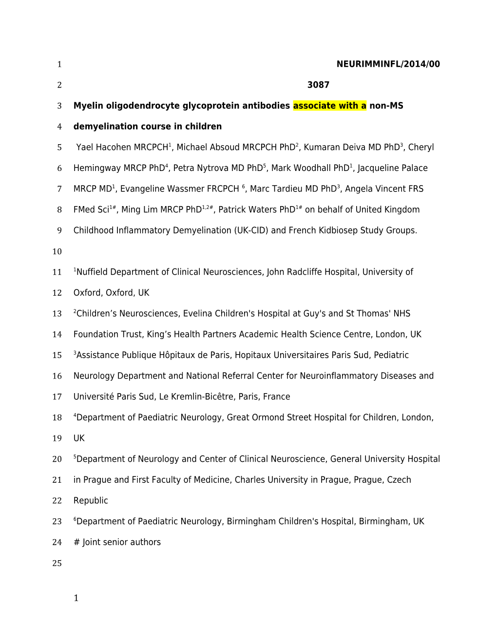 Myelin Oligodendrocyte Glycoprotein Antibodies Associate Withanon-MS Demyelination Course