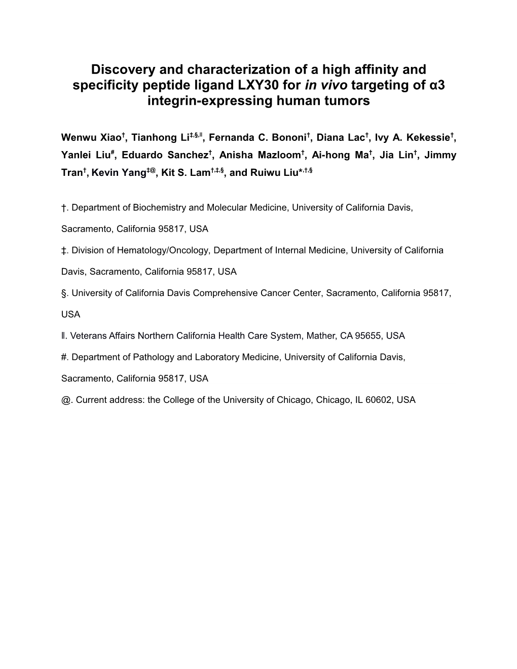 Discovery and Characterization of a High Affinity and Specificity Peptide Ligand LXY30