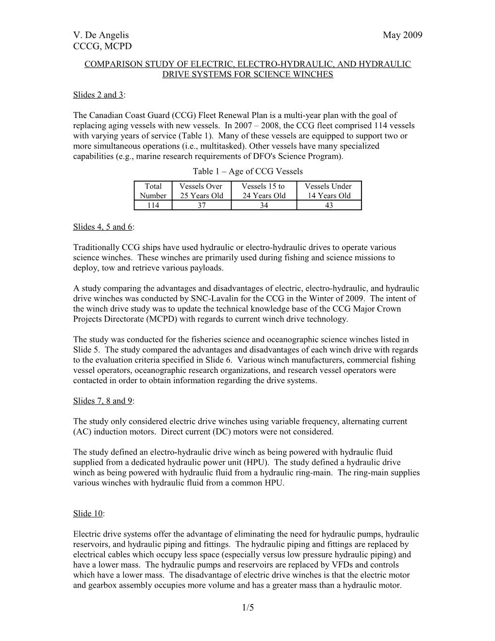 Comparison Study of Electric, Electro-Hydraulic, and Hydraulic Drive Systems for Science Winches