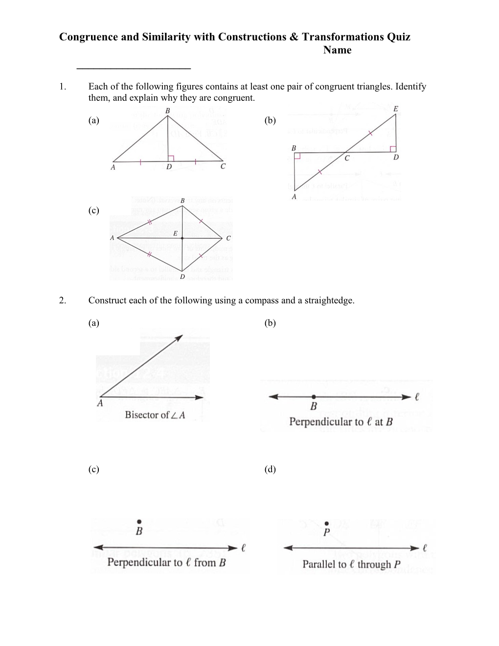 Congruence and Similarity with Constructions & Transformations Quiz Name ______