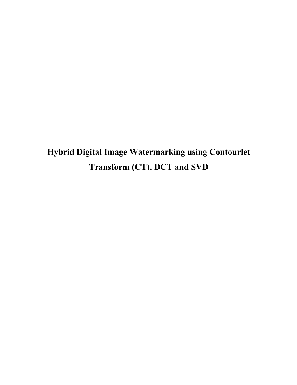 Hybrid Digital Image Watermarking Using Contourlet Transform (CT), DCT and SVD