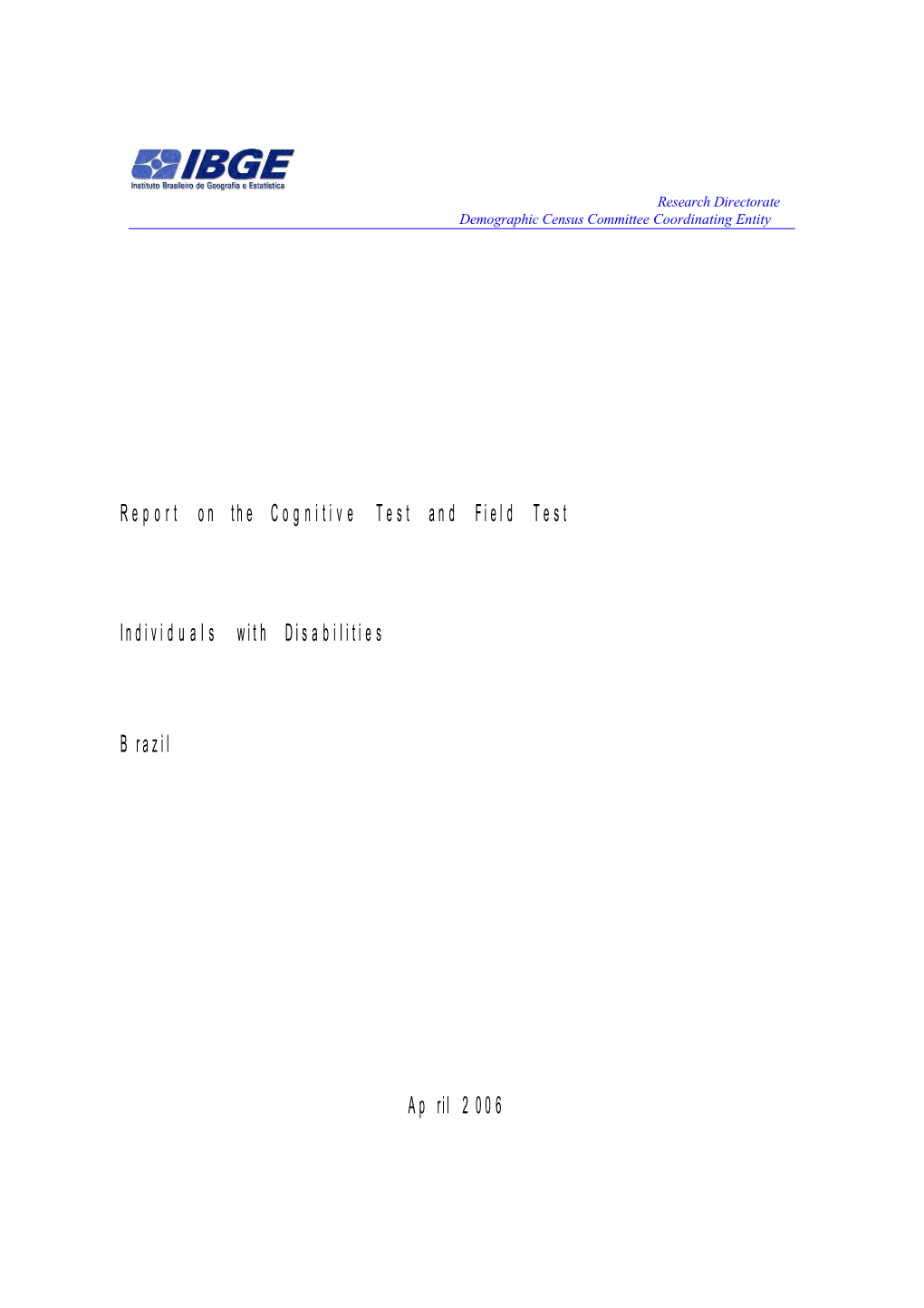 There Was a Need for Interviewers to Get Accustomed to the Structure of the Cognitive Test