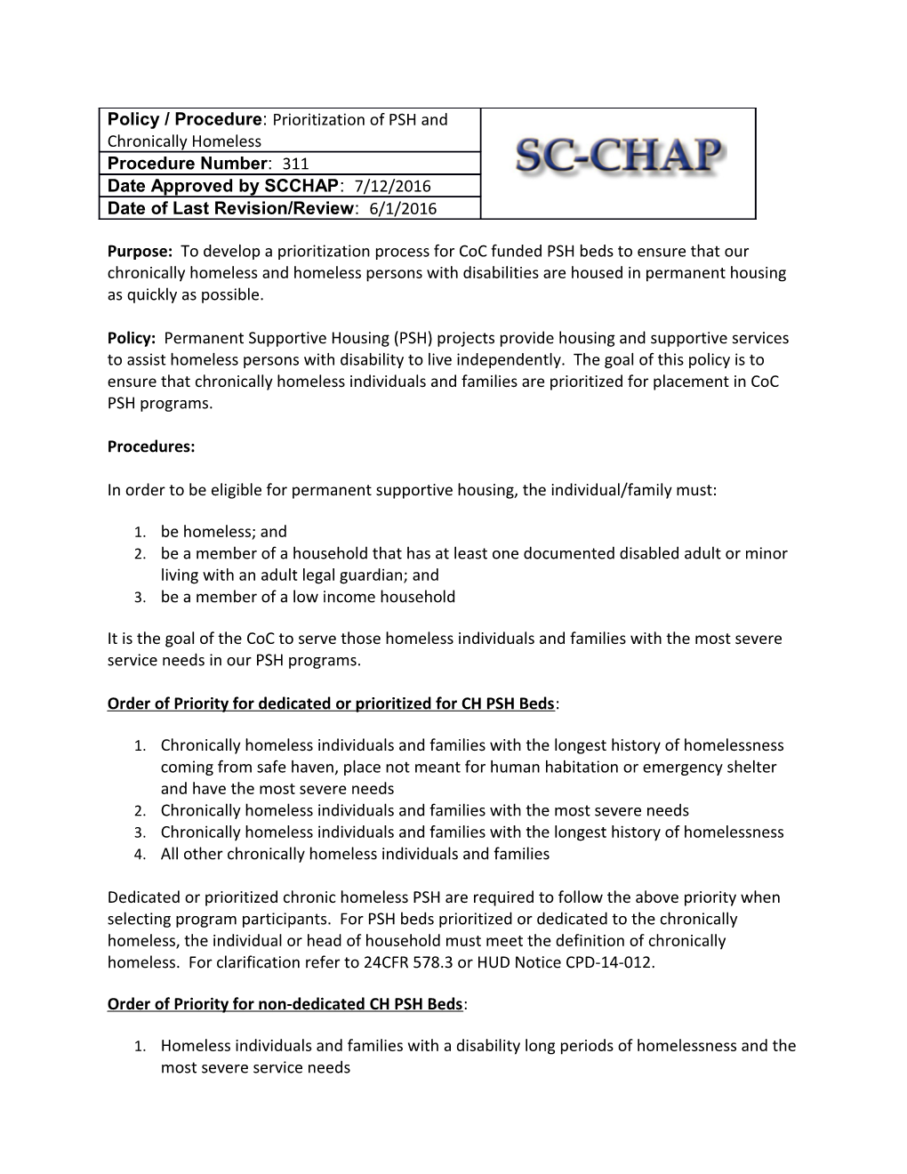 Purpose: to Develop a Prioritization Process for Coc Funded PSH Beds to Ensure That Our