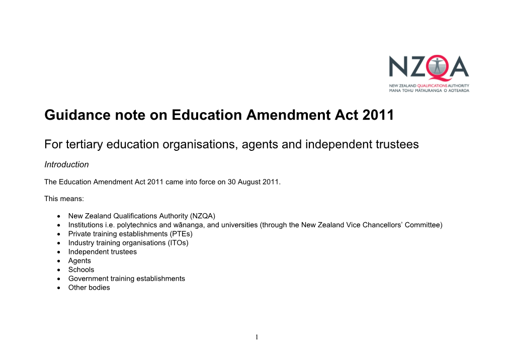 The Education Amendment Act 2011 Came Into Force on Tuesday 30 August 2011