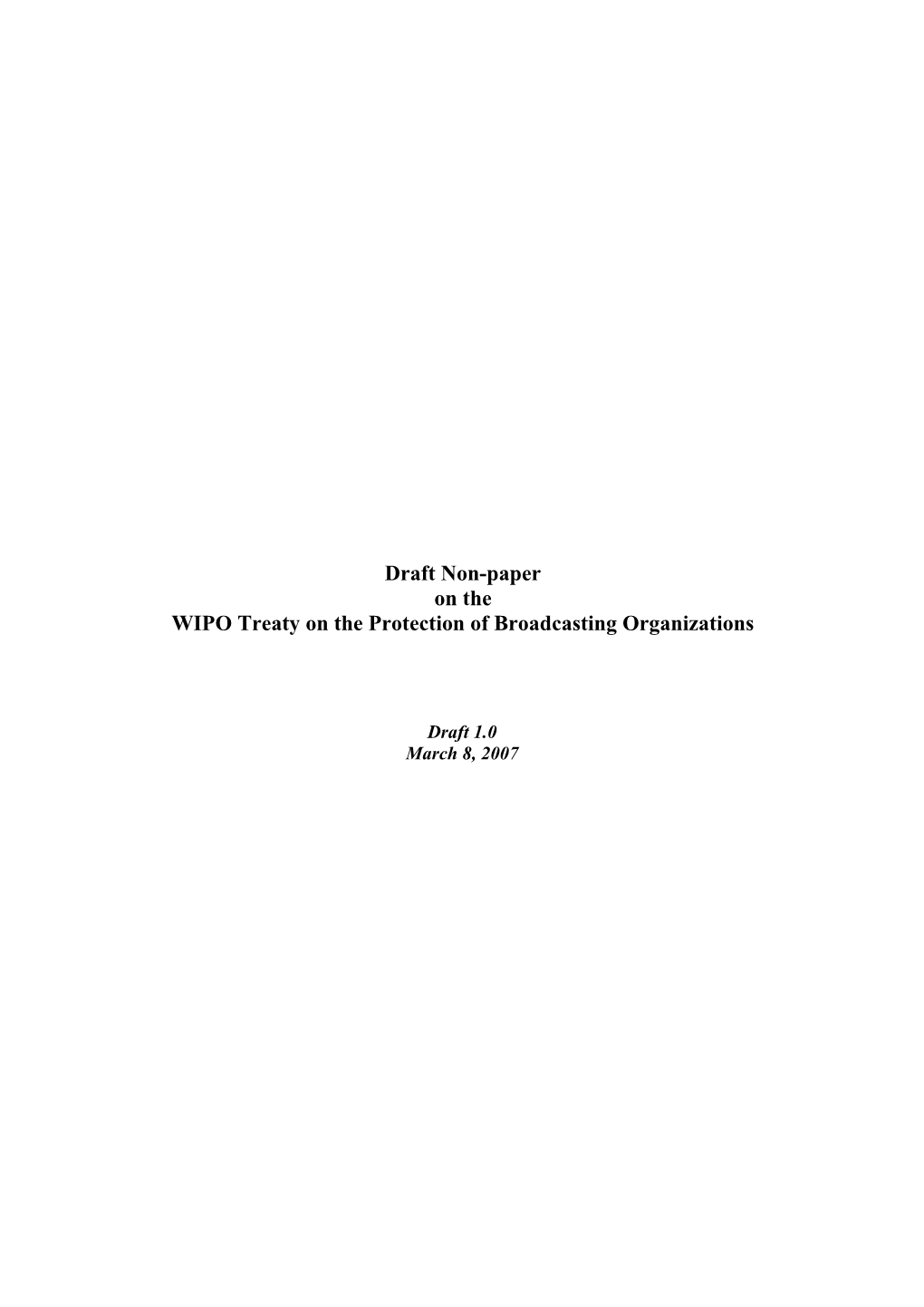 SCCR/S1/WWW 75352 : Draft Non-Paper on the WIPO Treaty on the Protection of Broadcasting