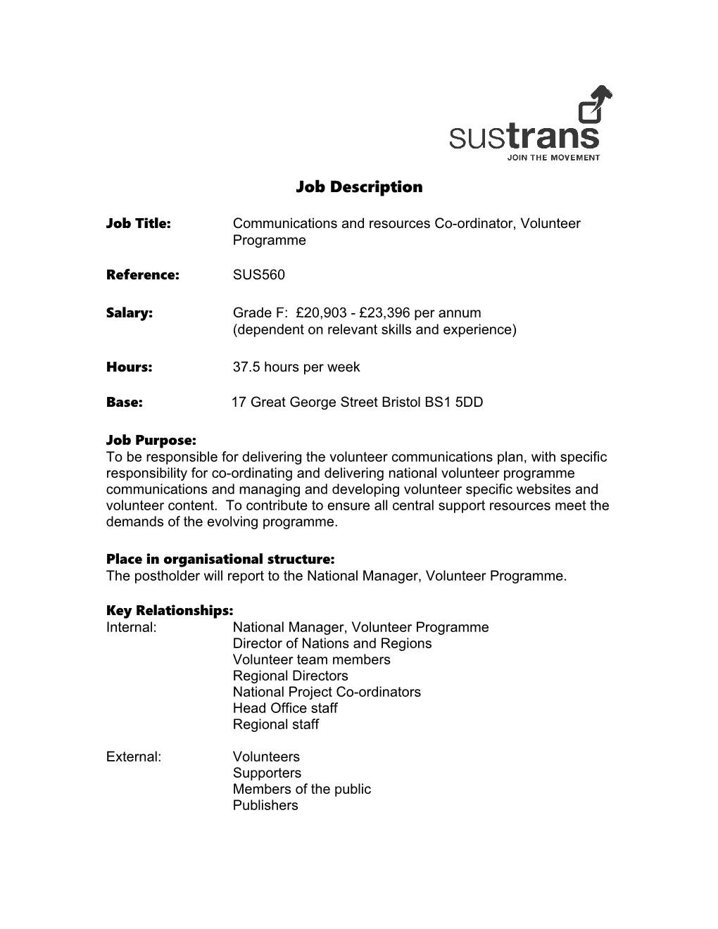 Job Title:Communications and Resources Co-Ordinator, Volunteer Programme