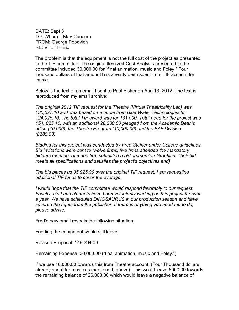 DATE: Sept 3 TO: Whom It May Concern FROM: George Popovich RE: VTL TIF Bid