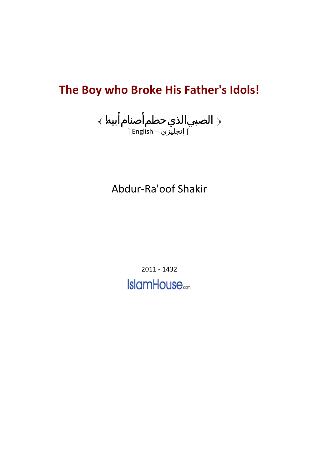 The Boy Who Broke His Father's Idols!