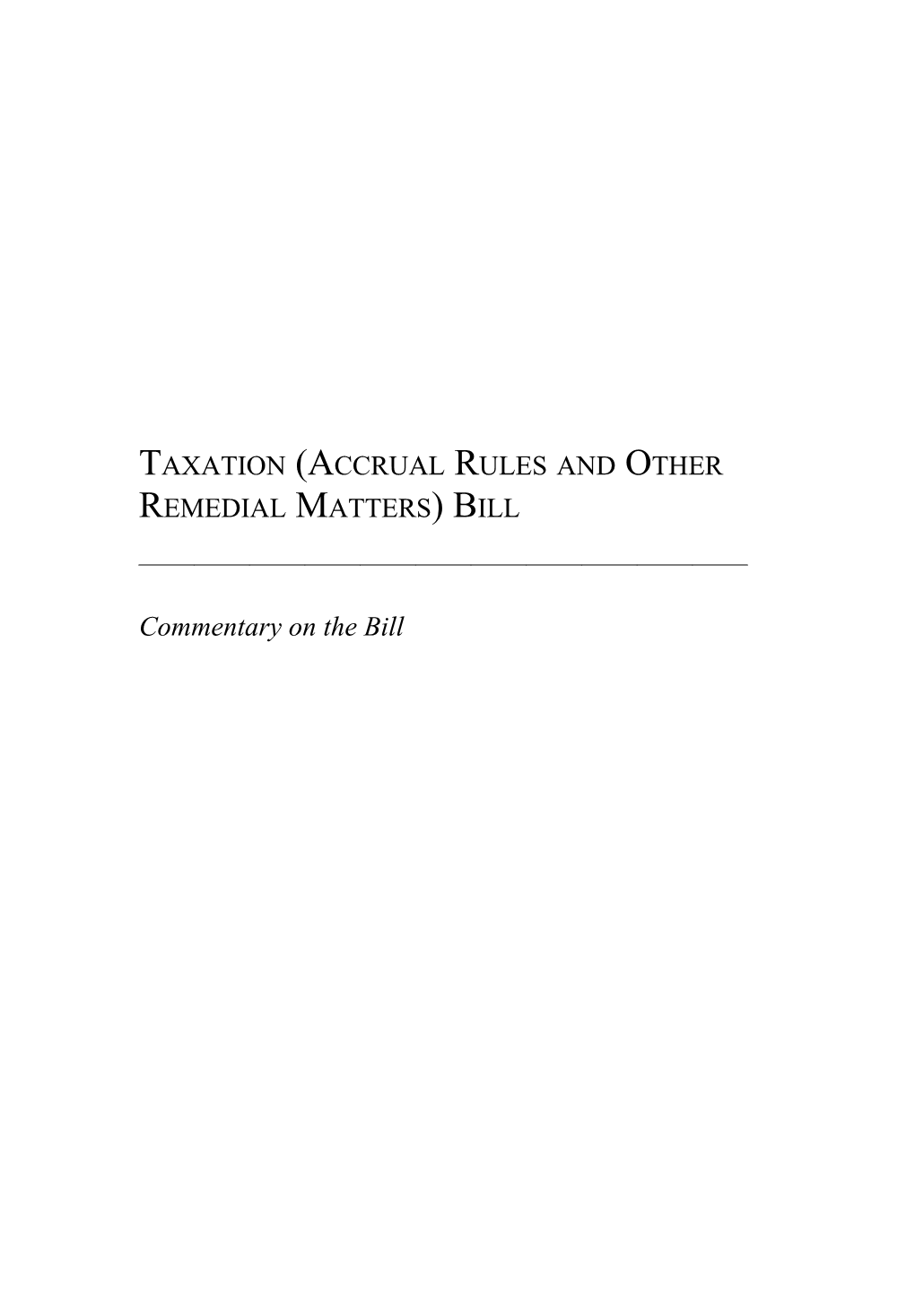Taxation (Accrual Rules and Other Remedial Matters) Bill