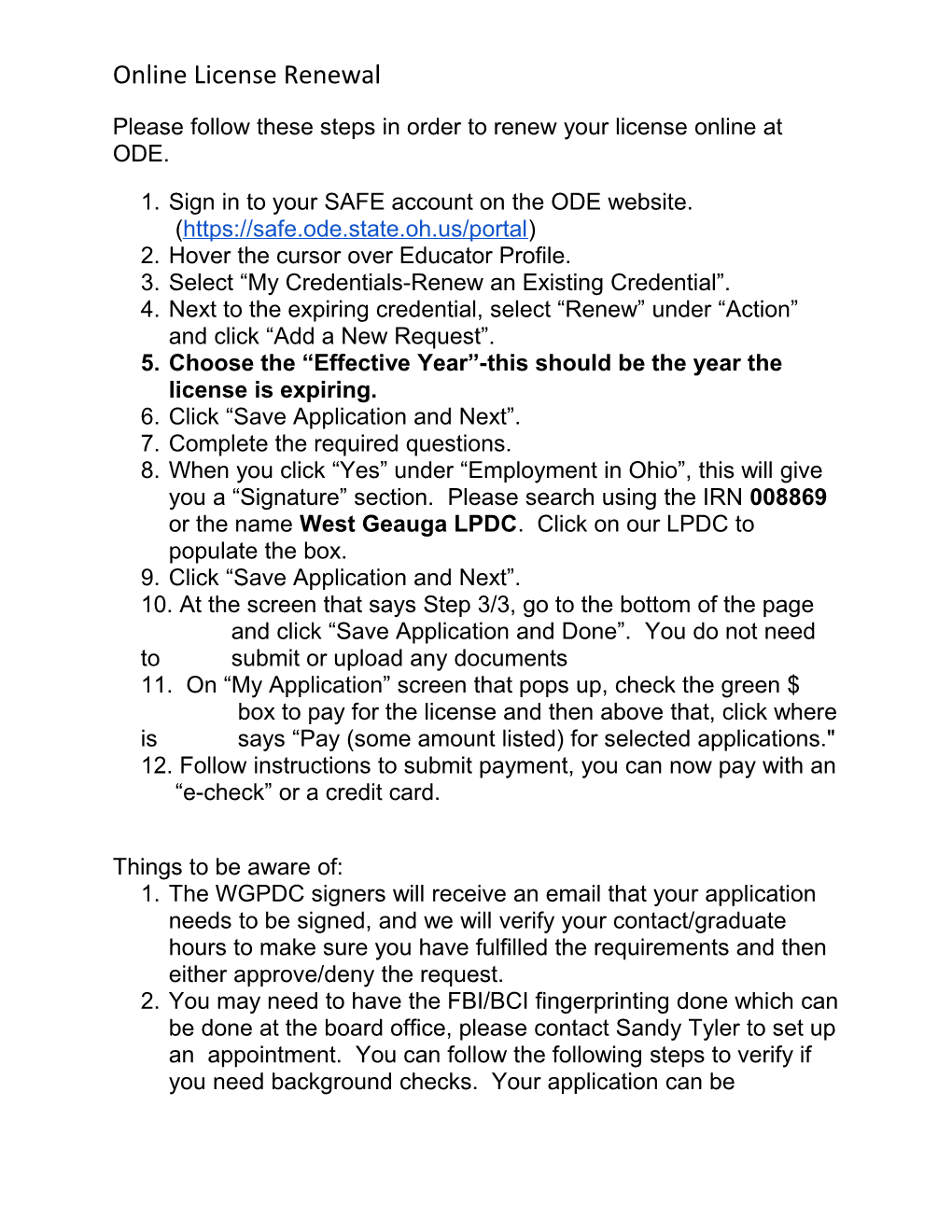 Please Follow These Steps in Order to Renew Your License Online at ODE