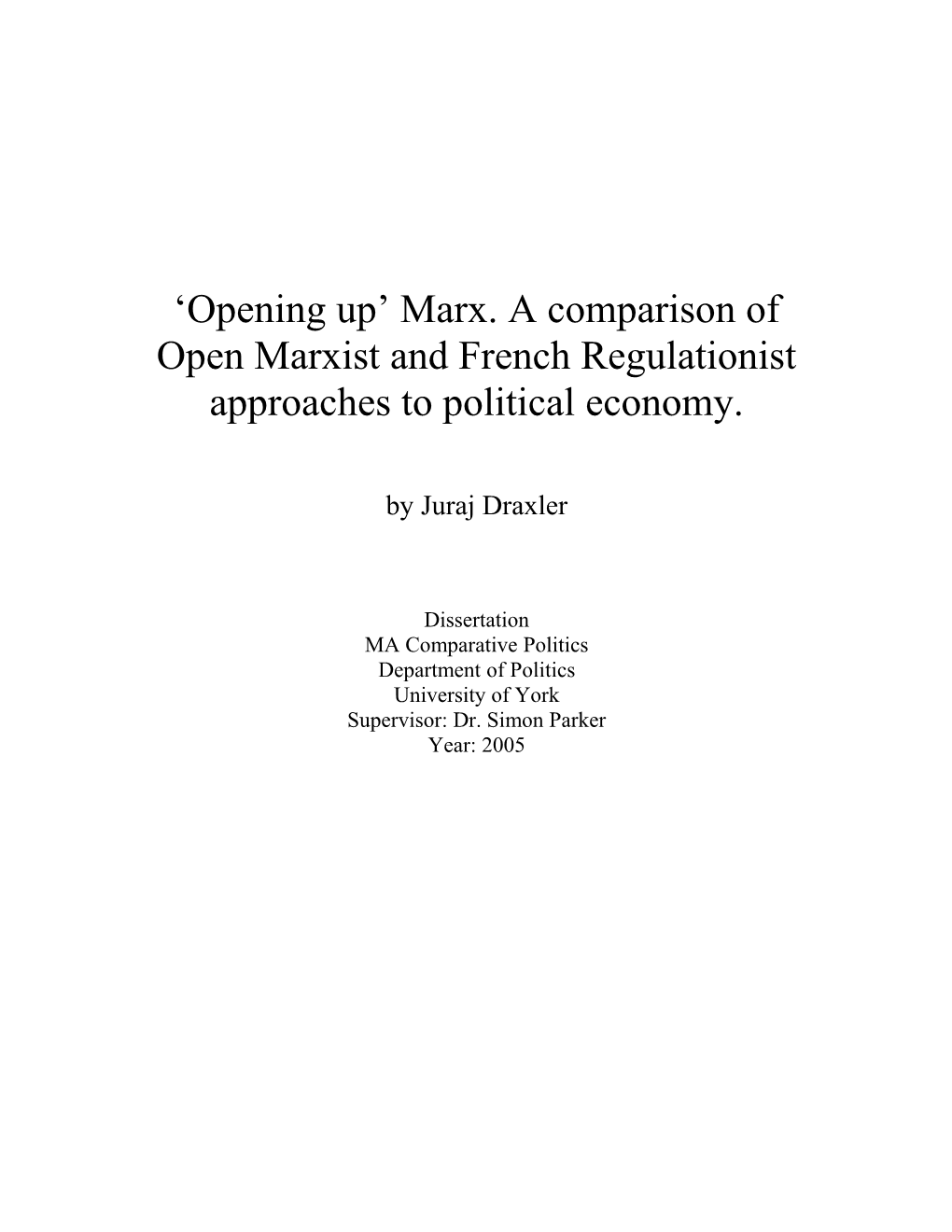 Opening up Marx. a Comparison of Open Marxist and French Regulationist Approaches to Political