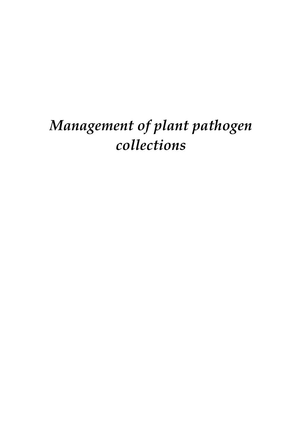 Management of Plant Pathogen Collections