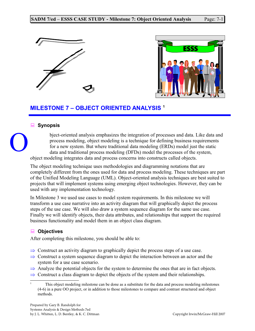 SADM 7/Ed ESSS CASE STUDY - Milestone 7: Object Oriented Analysis Page: 7-1