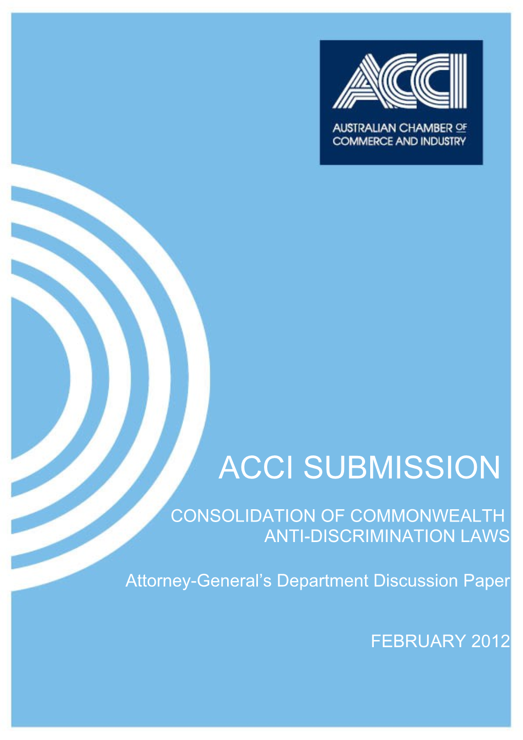 Submission on the Consolidation of Commonwealth Anti-Discrimination Laws - ACCI