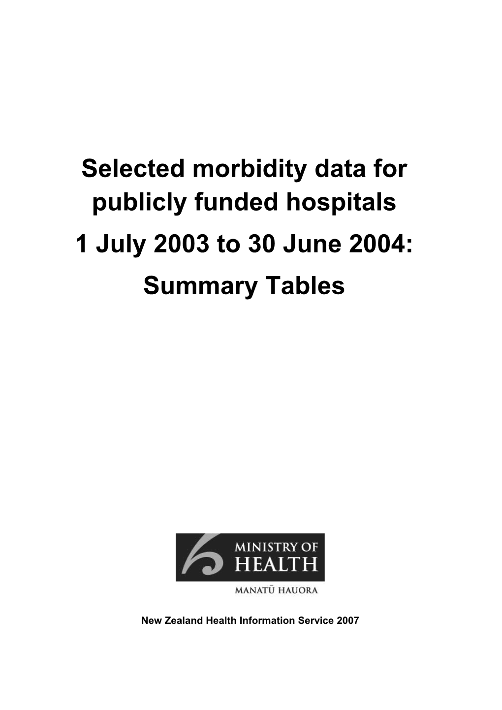 Selected Morbidity Data for Publicly Funded Hospitals
