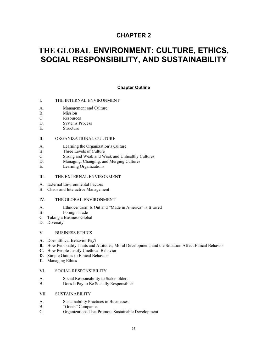 The Globalenvironment: Culture, Ethics, Social Responsibility, and Sustainability