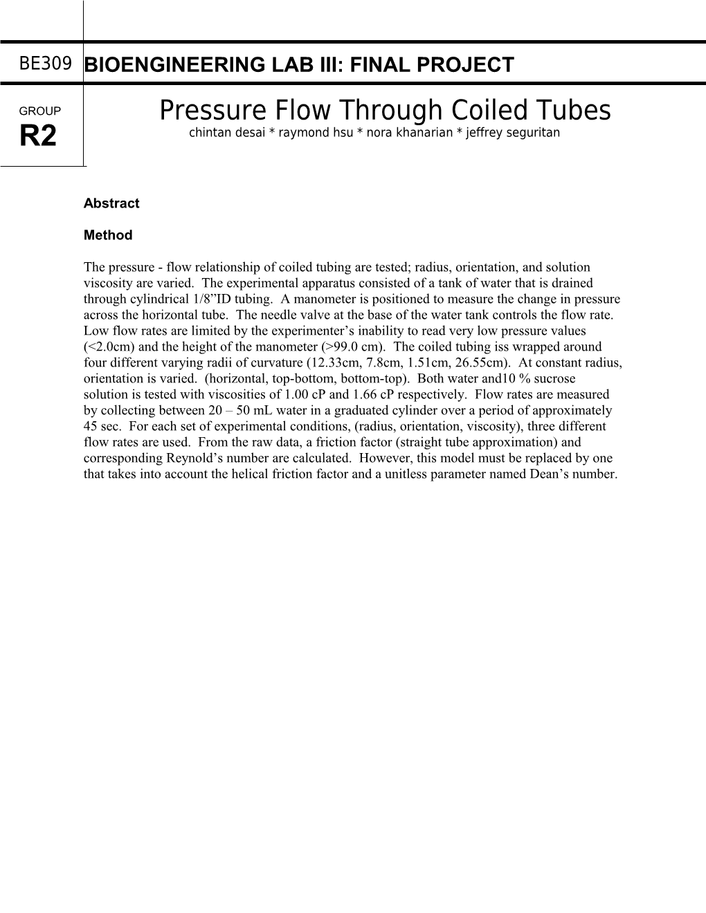 The Pressure - Flow Relationship of Coiled Tubing Are Tested; Radius, Orientation, And